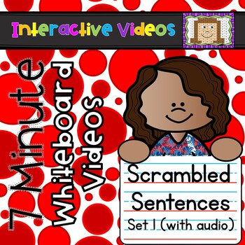 Preview of 7 Minute Whiteboard Videos - Scrambled Sentences Set 1 (with audio)