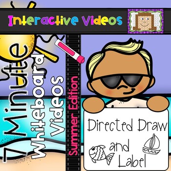 Preview of 7 Minute Whiteboard Videos - Summer Directed Drawing and Labeling