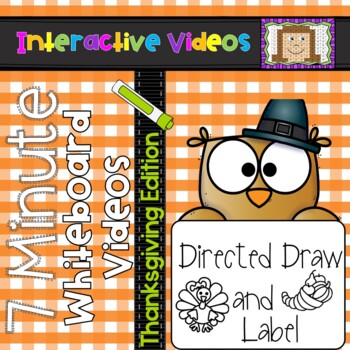 Preview of 7 Minute Whiteboard Videos - Thanksgiving Directed Drawing and Labeling