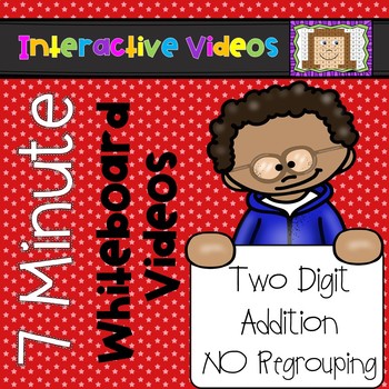 Preview of 7 Minute Whiteboard Videos - Two Digit Addition NO Regrouping
