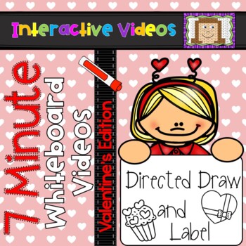 Preview of 7 Minute Whiteboard Videos - Valentine's Day Directed Drawing and Labeling