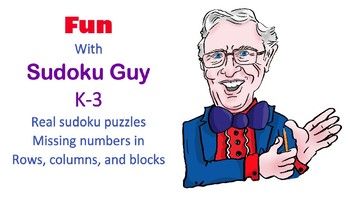Preview of Fun with Sudoku Guy (K-Gr3, LESSON 7):  Real easy sudoku puzzles.