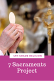 7 Sacraments 4th Grade Religion Project