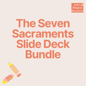Preview of 7 Sacraments Slide Deck Bundle