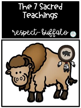 7 Sacred Teachings- Buffalo Respect