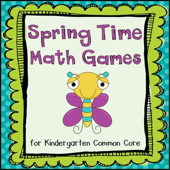 Preview of Spring Time Common Core Math Games (Kindergarten)