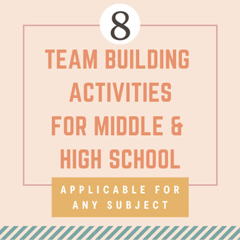 Preview of 8 Team Building Activities for Middle or High School; perfect for back to school