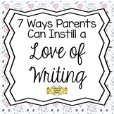 7 Ways Parents Can Instill a Love of Writing