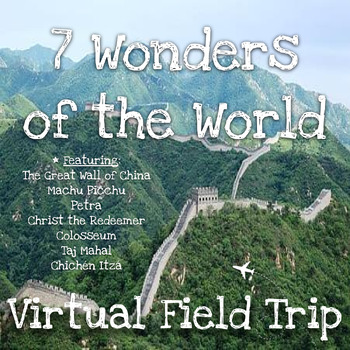 Preview of 7 Wonders of the World Virtual Field Trip - Colosseum, Great Wall, Taj Mahal