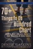 70+ Things To Do with a Hundred Chart: Number, Shape, and 