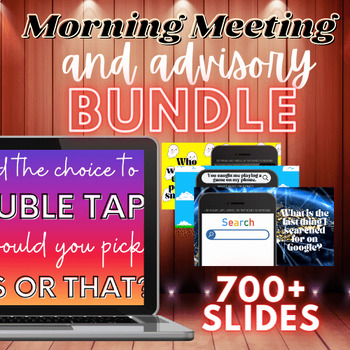 Preview of 700+  Morning Meeting, SEL, Advisory Mega Bundle Slides  | Middle & High School