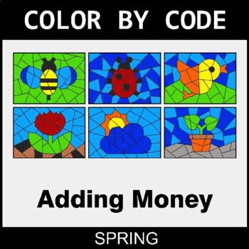 Spring: Adding Money - Coloring Worksheets | Color by Code