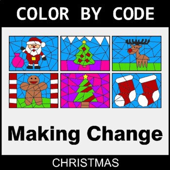 Christmas: Making Change - Coloring Worksheets | Color by Code