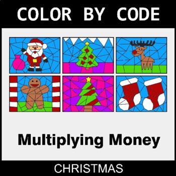 Christmas: Multiplying Money - Coloring Worksheets | Color by Code