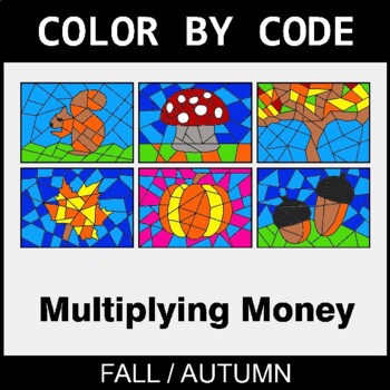 Fall: Multiplying Money - Coloring Worksheets | Color by Code
