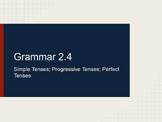 7th-10th Grammar Lecture 2.4: Simple Tenses; Progressive T