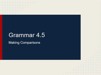 Preview of 7th-10th Grammar Lecture 4.5: Making Comparisons