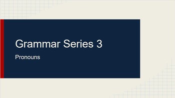Preview of 7th-10th Grammar Series 3: Pronouns