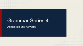 Preview of 7th-10th Grammar Series 4: Adjectives and Adverbs