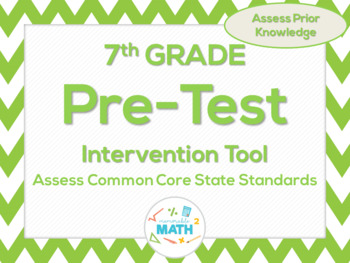Preview of 7th Grade Math Beginning of the Year Common Core Pre-Test & Intervention Tool