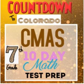 Preview of 7th Grade Colorado CMAS Math Test Prep / Standards Review - 10 Days of Practice!
