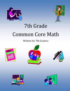 Preview of 7th Grade Common Core Math---Written for 7th Graders
