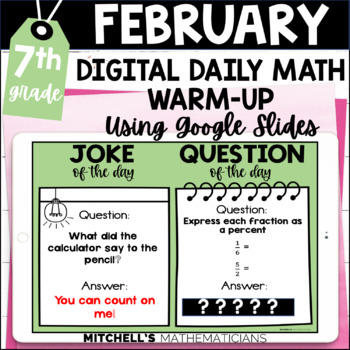 Preview of 7th Grade Digital Daily Math Warm-Up for February