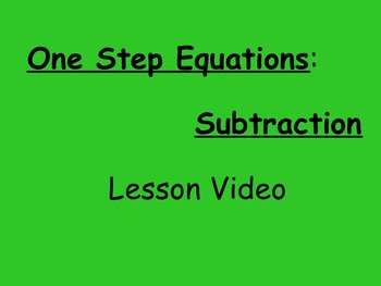 Preview of 7th Grade EE Solving One Step Subtraction Equations Lesson Video