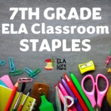7th Grade ELA Classroom Staples ~ Essential Resources to U