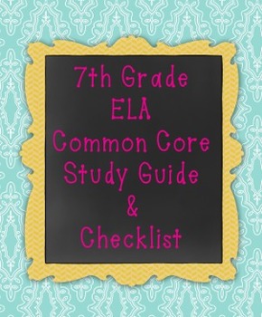 Preview of 7th Grade ELA Common Core Checklist & Study Guide Editable