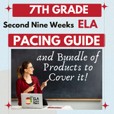 7th Grade ELA Second Nine Weeks Pacing Guide and Bundle of