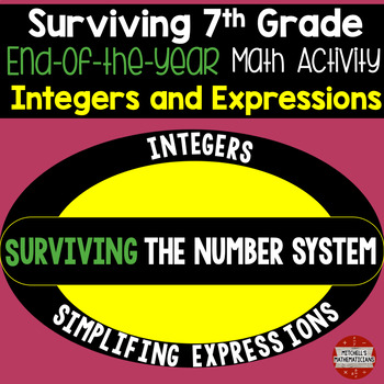 Preview of 7th Grade Math End of Year Review Activity (Surviving Integers and Expressions)