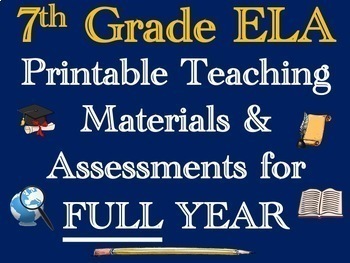 Preview of 7th Grade English Language Arts ELA Printable Teaching Materials for FULL Year