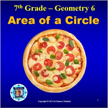 Preview of 7th Grade Geometry 6 - Area of Circles Powerpoint Lesson
