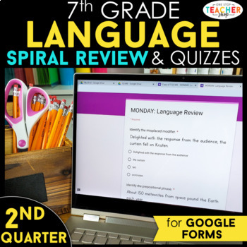 Preview of 7th Grade Language Spiral Review Google Classroom Distance Learning 2nd QUARTER
