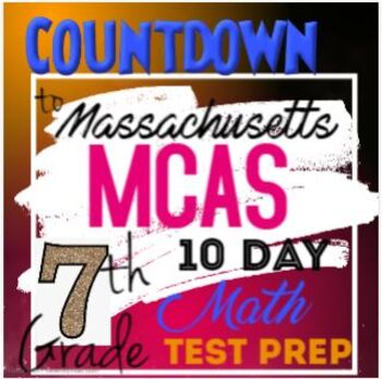 Preview of 7th Grade Massachusetts MCAS Math Test Prep / Review - 10 Days of Practice!