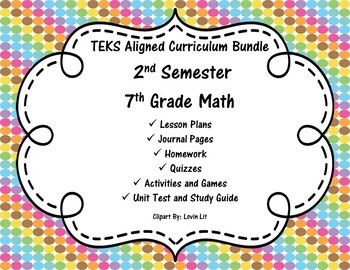 Preview of 7th Grade Math - 2nd Semester - Curriculum Bundle - TEKS