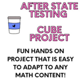 After Testing / End of the Year Cube Project- CCSS 7th Grade Math