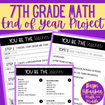 Preview of 7th Grade Math End of Year Project - You Be the Teacher / Expert
