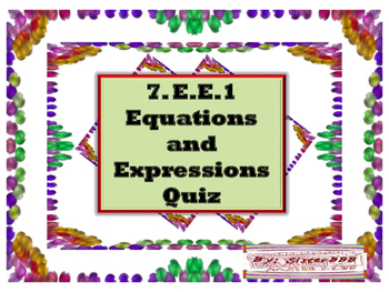 Preview of 7th Grade Math Equations and Expression Common Core EE1 Quiz