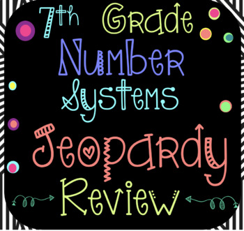 7th Grade Math: Number Systems Unit ~ Jeopardy Review by ...