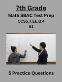 7th Grade Math SBAC Test Prep Practice Questions-(CCSS.7.E
