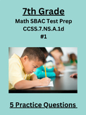 7th Grade Math SBAC Test Prep Practice Questions-(CCSS.7.N