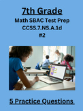 7th Grade Math SBAC Test Prep Practice Questions-(CCSS.7.N