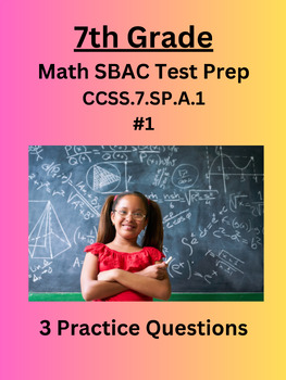 Preview of 7th Grade Math SBAC Test Prep Practice Questions-(CCSS.7.SP.A.1) #1