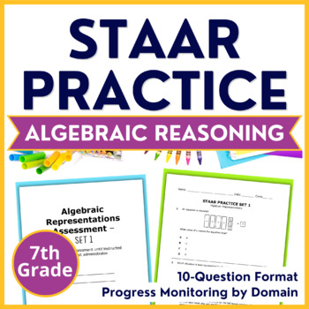 Preview of 7th Grade Math STAAR Practice Algebraic Reasoning - TEKS Aligned Assessments