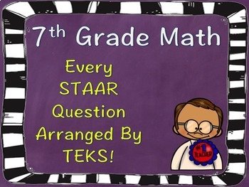Preview of 7th Grade Math STAAR Question Analysis Arranged by TEKS