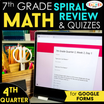 Preview of 7th Grade Math Spiral Review | Google Classroom Distance Learning | 4th QUARTER