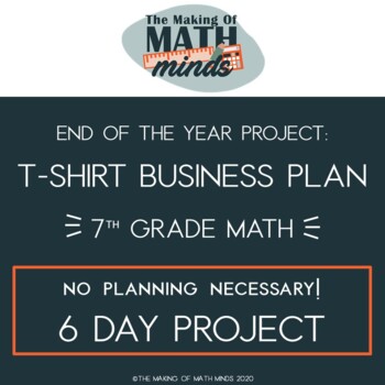 Preview of 7th Grade Math T-Shirt Business Plan Project (End of the Year Activity)