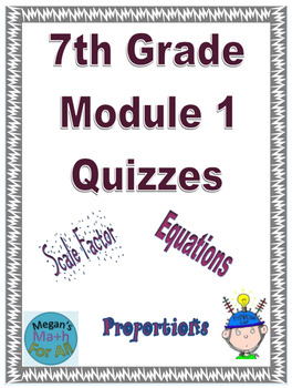 Preview of 7th Grade Module 1 Quizzes for Topics A to D -Editable and Distance Learning